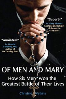 Get [KINDLE PDF EBOOK EPUB] Of Men and Mary: How Six Men Won the Greatest Battle of Their Lives by
