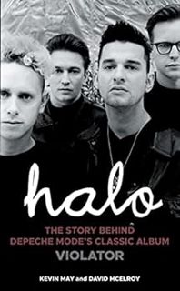 [Get] [KINDLE PDF EBOOK EPUB] Halo: The Story Behind Depeche Mode's Classic Album Violator by Kevin