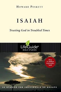 [View] [EBOOK EPUB KINDLE PDF] Isaiah: Trusting God in Troubled Times (LifeGuide Bible Studies) by