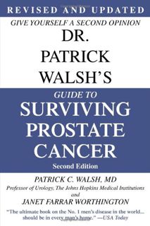 GET [PDF EBOOK EPUB KINDLE] Dr. Patrick Walsh's Guide to Surviving Prostate Cancer, Second Edition b
