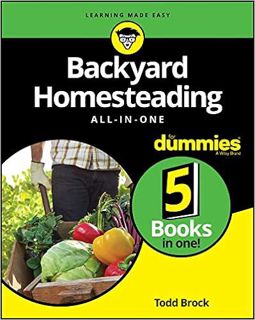 [Get] KINDLE PDF EBOOK EPUB Backyard Homesteading All-in-One For Dummies by Todd Brock 💑