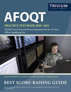 [Access] [PDF EBOOK EPUB KINDLE] AFOQT Practice Test Book 2020-2021: AFOQT Exam Prep and Practice Qu
