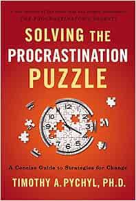 [ACCESS] KINDLE PDF EBOOK EPUB Solving the Procrastination Puzzle: A Concise Guide to Strategies for