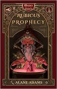 View [KINDLE PDF EBOOK EPUB] The Rubicus Prophecy: The Witches of Orkney, Book Two by Alane Adams 📔