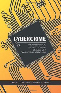[READ] EBOOK EPUB KINDLE PDF Cybercrime: The Investigation, Prosecution and Defense of a Computer-Re
