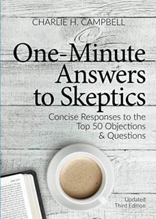 [VIEW] [PDF EBOOK EPUB KINDLE] One Minute Answers to Skeptics: Concise Responses to the Top 50 Quest