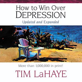 ACCESS [EBOOK EPUB KINDLE PDF] How to Win Over Depression by  Tim LaHaye,Robertson Dean,Zondervan 🎯