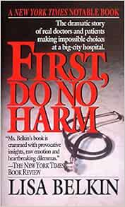 GET EPUB KINDLE PDF EBOOK First, Do No Harm: The Dramatic Story of Real Doctors and Patients Making