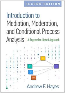 [Access] [KINDLE PDF EBOOK EPUB] Introduction to Mediation, Moderation, and Conditional Process Anal