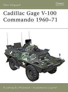 Access PDF EBOOK EPUB KINDLE Cadillac Gage V-100 Commando 1960–71 (New Vanguard) by  Richard Lathrop