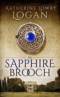 GET [KINDLE PDF EBOOK EPUB] The Sapphire Brooch (Time Travel Romance) (The Celtic Brooch Book 3) by