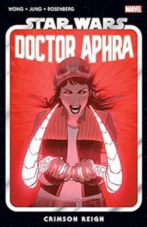 VIEW [PDF EBOOK EPUB KINDLE] Star Wars: Doctor Aphra Vol. 4: Crimson Reign (Star Wars: Doctor Aphra