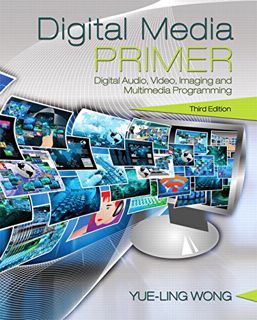 [VIEW] [EPUB KINDLE PDF EBOOK] Digital Media Primer by  Yue-Ling Wong ✉️