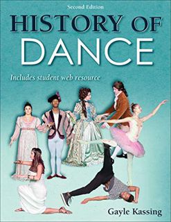 Read [EPUB KINDLE PDF EBOOK] History of Dance by  Gayle Kassing 💞