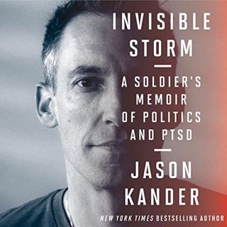 READ [KINDLE PDF EBOOK EPUB] Invisible Storm: A Soldier's Memoir of Politics and PTSD by  Jason Kand