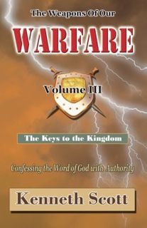 [Read] EBOOK EPUB KINDLE PDF The Weapons of Our Warfare: Volume 3 by  Kenneth Scott 🧡