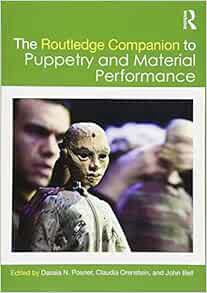 [View] EPUB KINDLE PDF EBOOK The Routledge Companion to Puppetry and Material Performance (Routledge