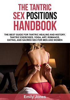 VIEW KINDLE PDF EBOOK EPUB THE TANTRIC SEX HANDBOOK: THE BEST GUIDE FOR TANTRIC HEALING AND HISTORY,