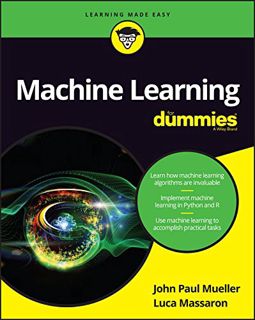 [Get] EBOOK EPUB KINDLE PDF Machine Learning For Dummies by  John Paul Mueller &  Luca Massaron ✉️