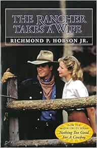 [ACCESS] EPUB KINDLE PDF EBOOK The Rancher Takes a Wife by Richmond P. Hobson 💖
