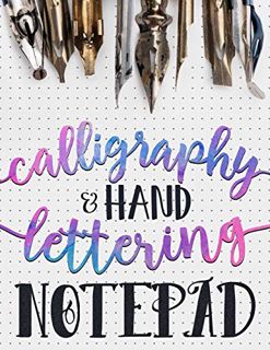 View EBOOK EPUB KINDLE PDF Calligraphy & Hand Lettering Notepad: Beginner Practice Workbook & Introd