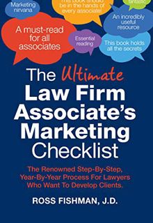 VIEW EBOOK EPUB KINDLE PDF The Ultimate Law Firm Associate's Marketing Checklist: The Renowned Step-