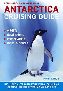 [View] [EBOOK EPUB KINDLE PDF] Antarctica Cruising Guide: Fifth edition: Includes Antarctic Peninsul