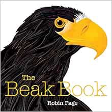 GET [EBOOK EPUB KINDLE PDF] The Beak Book by Robin Page 📚