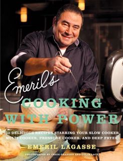 [GET] [PDF EBOOK EPUB KINDLE] Emeril's Cooking with Power: 100 Delicious Recipes Starring Your Slow