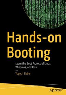 [GET] EPUB KINDLE PDF EBOOK Hands-on Booting: Learn the Boot Process of Linux, Windows, and Unix by