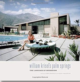 [VIEW] [KINDLE PDF EBOOK EPUB] William Krisel's Palm Springs: The Language of Modernism by  Heidi Cr