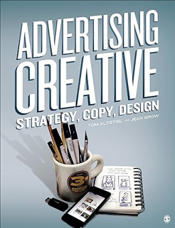 Unlimited Advertising Creative: Strategy, Copy, and Design Written by  Tom Altstiel (Author),   Tom