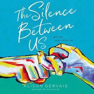[View] KINDLE PDF EBOOK EPUB The Silence Between Us by  Alison Gervais,Chloe Dolandis,Blink 🗂️