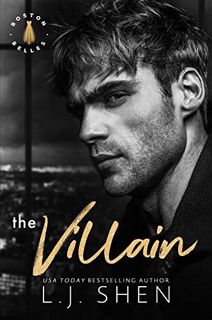 GET KINDLE PDF EBOOK EPUB The Villain: A Billionaire Romance (Boston Belles Book 2) by  L.J.  Shen ✅