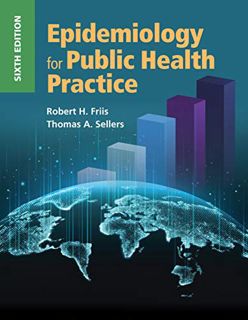 [Read] [KINDLE PDF EBOOK EPUB] Epidemiology for Public Health Practice by  Robert H. Friis &  Thomas