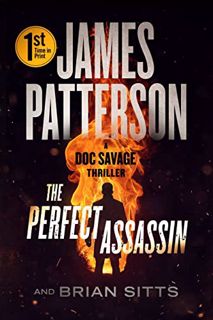 [ACCESS] [EPUB KINDLE PDF EBOOK] The Perfect Assassin: A Doc Savage Thriller by  James Patterson &