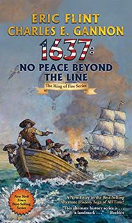 [READ] EPUB KINDLE PDF EBOOK 1637: No Peace Beyond the Line (29) (Ring of Fire) by  Eric Flint &  Ch