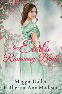 [Get] [KINDLE PDF EBOOK EPUB] The Earl's Runaway Bride: Sweet Regency Romance (A Wallflower's Wish B