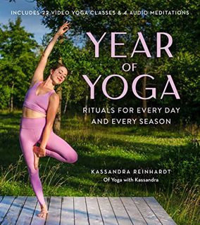 [Get] KINDLE PDF EBOOK EPUB Year of Yoga: Rituals for Every Day and Every Season by  Kassandra Reinh