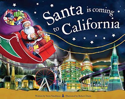 View PDF EBOOK EPUB KINDLE Santa Is Coming to California by  Steve Smallman &  Robert Dunn 💕
