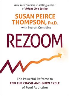 Access PDF EBOOK EPUB KINDLE Rezoom: The Powerful Reframe to End the Crash-and-Burn Cycle of Food Ad