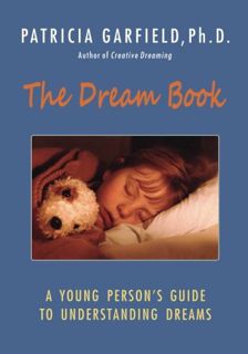 READ [PDF EBOOK EPUB KINDLE] The Dream Book: A Young Person's Guide to Understanding Dreams by  Patr