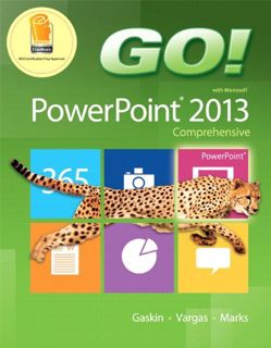 [Get] EBOOK EPUB KINDLE PDF GO! with Microsoft PowerPoint 2013 Comprehensive by  Shelley Gaskin,Alic