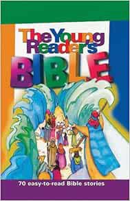 Get PDF EBOOK EPUB KINDLE The Young Reader's Bible by Bonnie Bruno,Carol Reinsma,Jenifer Schneider �