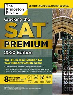 Read EPUB KINDLE PDF EBOOK Cracking the SAT Premium Edition with 8 Practice Tests, 2020: The All-in-