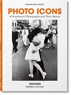 [Access] EBOOK EPUB KINDLE PDF Photo Icons. 50 Landmark Photographs and Their Stories by  Hans-Micha