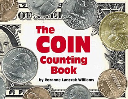 Read PDF EBOOK EPUB KINDLE The Coin Counting Book by  Rozanne Lanczak Williams 💜