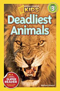 [Access] [PDF EBOOK EPUB KINDLE] National Geographic Readers: Deadliest Animals by  Melissa Stewart
