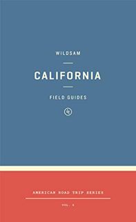 READ [EBOOK EPUB KINDLE PDF] Wildsam Field Guides: California (Wildsam Field Guides/American Road Tr