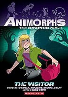 (Download Now) The Visitor: A Graphic Novel (Animorphs #2) (Animorphs Graphic Novels) by Part of: